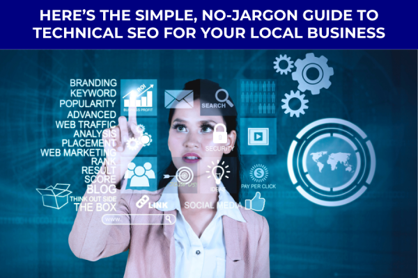 Here’s the Simple, No-Jargon Guide to Technical SEO for Your Local Business