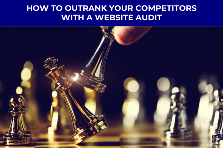 How to Outrank Your Competitors with a Website Audit