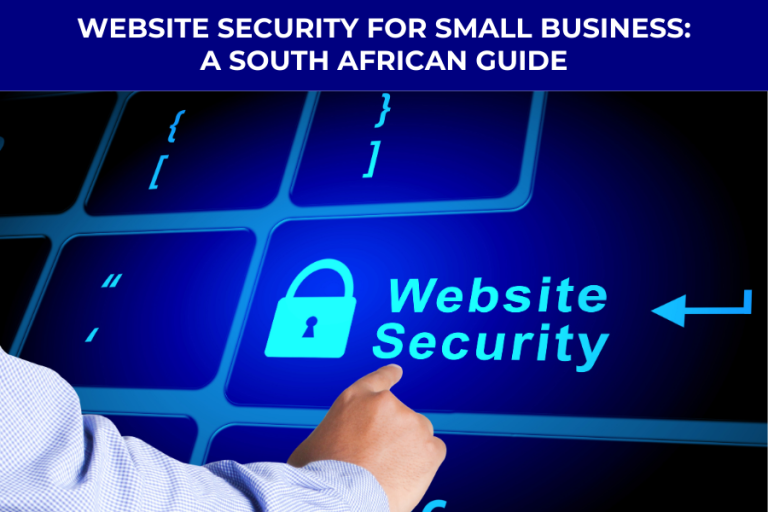 Website Security for Small Business A South African Guide