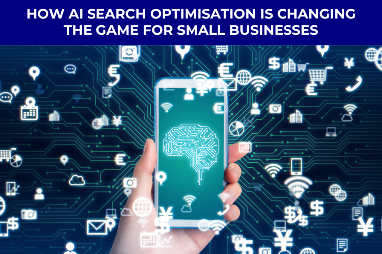 How AI Search Optimisation Is Changing the Game for Small Businesses