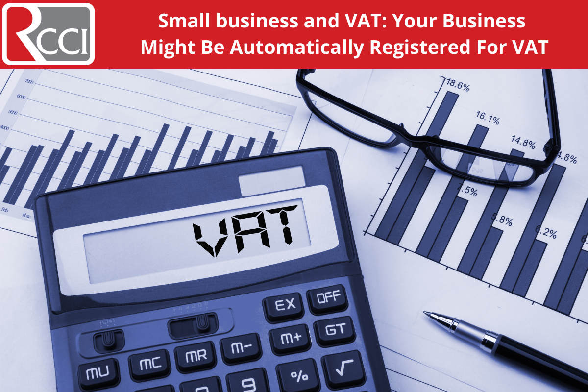 Small business and VAT Your Business Might Be Automatically Registered For VAT